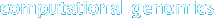 Computational Genomics